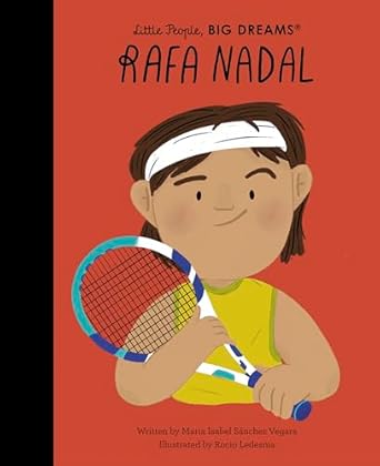 Little People Big Dreams Rafa Nadal