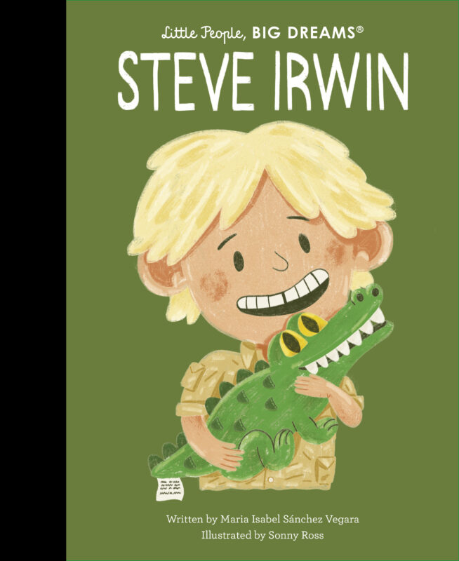 Little People Big Dreams- Steve Irwin- Baby at the bank