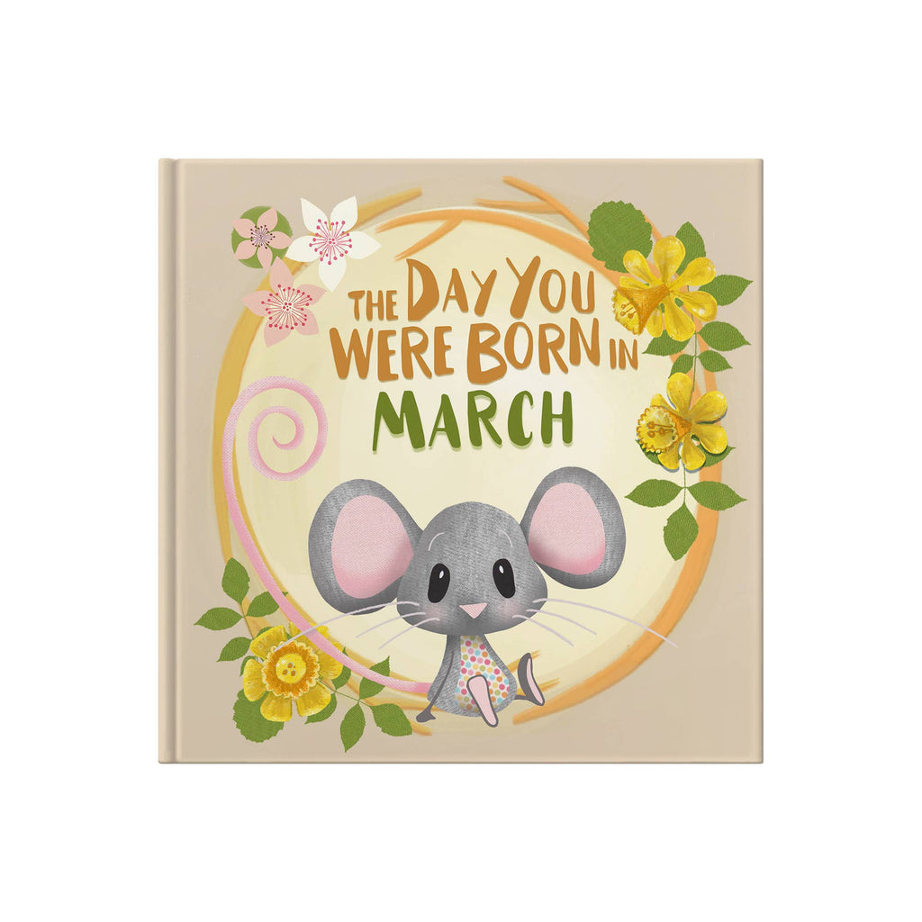 The Day You Were Born In March